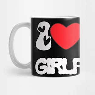 I love my beatiful girlfriend Mug